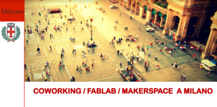 Finanziamenti a Coworking e FabLab del Comune di Milano